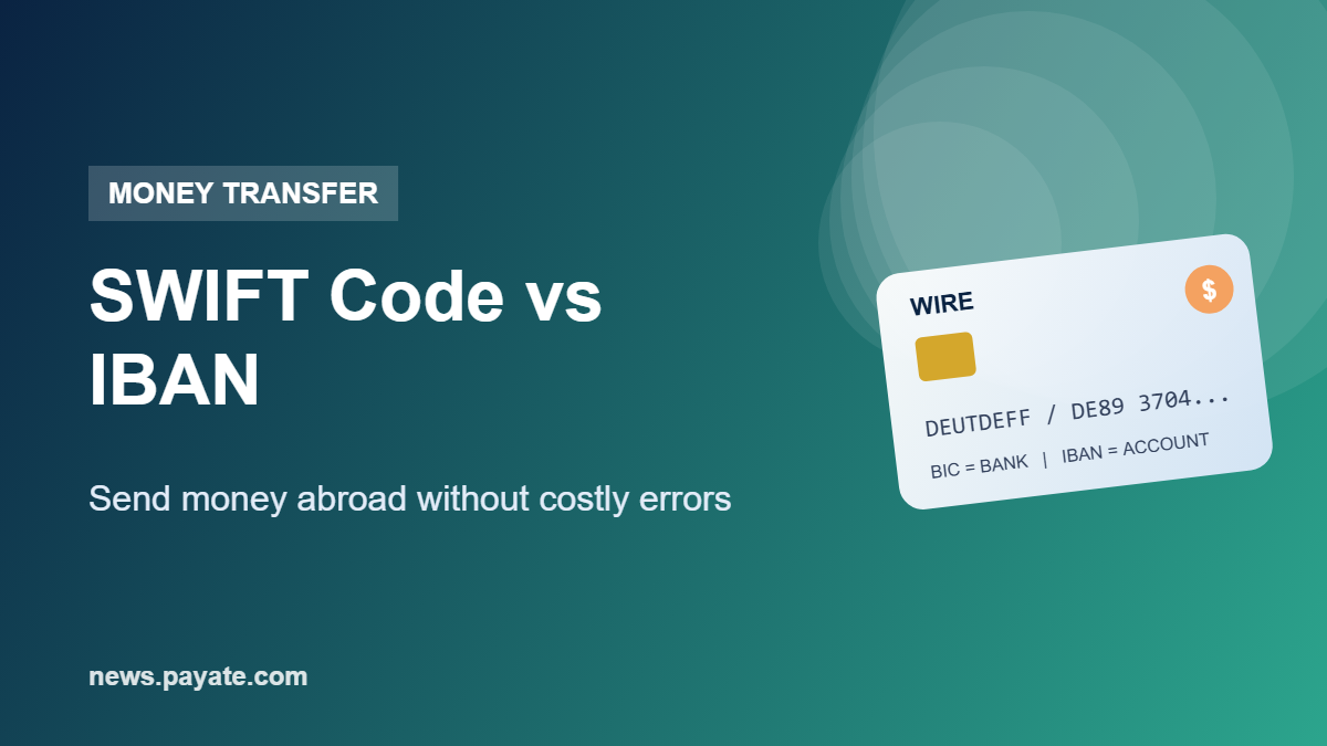SWIFT Code vs IBAN: How to Send Money Abroad (2026)